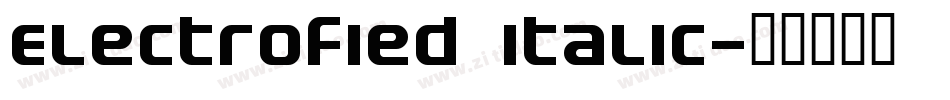 Electrofied Italic字体转换